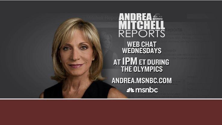 Live Andrea Mitchell online chat Wed., August 1