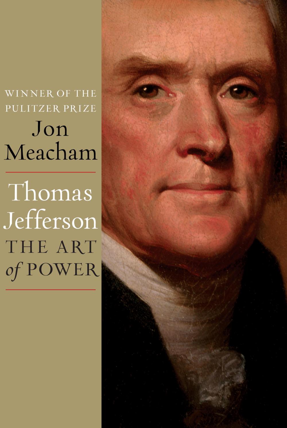 Jon Meacham's "Thomas Jefferson: The Art of Power"