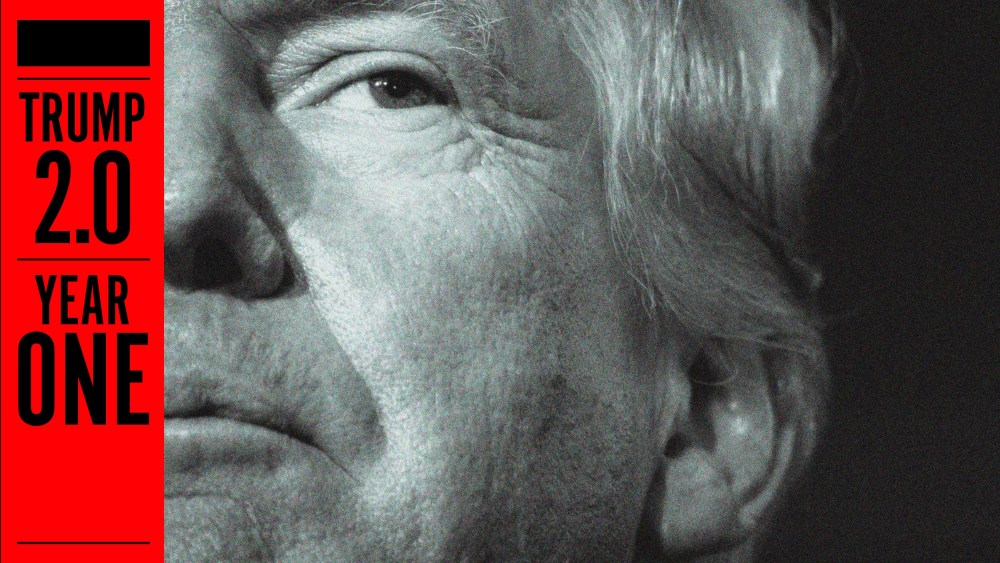An extreme close up of Donald Trump and a bar of text that reads "Trump 2.0 Year One"